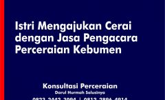 29. Istri Mengajukan Cerai dengan Jasa Pengacara Perceraian Kebumen